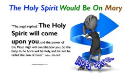 Luke.1.35b-TheHolySpiritWouldBeOnMary